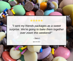 "I sent my friends packages as a sweet surprise. We're going to bake them together over zoom this weekend!"    - Sara L  April 24 2021