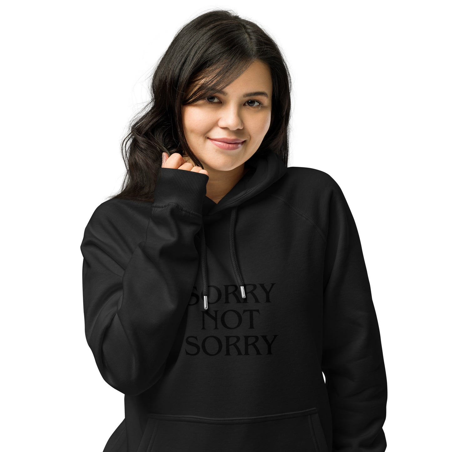 Sorry Not Sorry Hoodie - Unisex